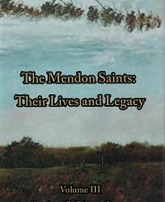 The Mendon Saints, Their Lives & Legacy ~ Vol. 3 ~ Stephen G. Schwendiman ~ ISBN: 9781890718671
