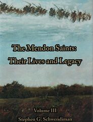 The Mendon Saints, Their Lives & Legacy ~ Vol. 3 ~ Stephen G. Schwendiman ~ ISBN: 9781890718671