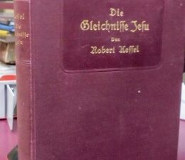 Die Gleichnisse und Bildreden Jesu ~ 1914 ~ German Text