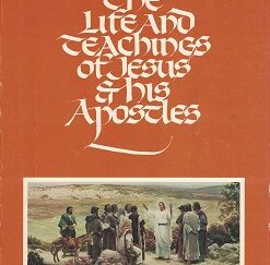 The Life and Teachings of Jesus & His Apostles ~ Course Manual (Religion 211-212) ~ Softbound