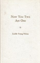 Now You Two Are One ~ Lucille Young Nelson
