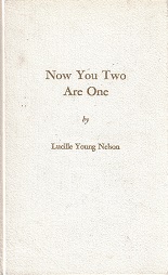 Now You Two Are One ~ Lucille Young Nelson