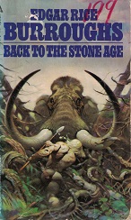 Back to the Stone Age ~ Edgar Rice Burroughs ~ Paperback ~
