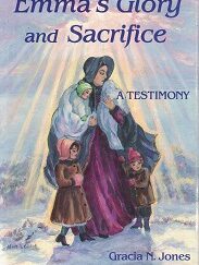 Emma's Glory and Sacrifice ~ Signed by Gracia N. Jones!