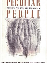 Peculiar People ~ Mormons & Same-Sex Orientation ~ Ron Schow, Wayne Schow, Marybeth Raynes