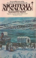 Nightfall at Nauvoo ~ Samuel W. Taylor ~ Paperback