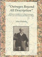 "Outrages Beyond All Description" - John Hajicek