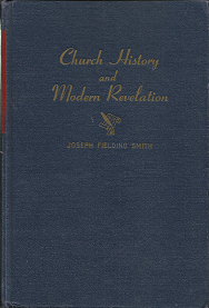 Church History and Modern Revelation Vol. 1 – Joseph Fielding Smith