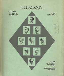 Theology: The Gospel in Principle and Practice, Part 2, Religion 231