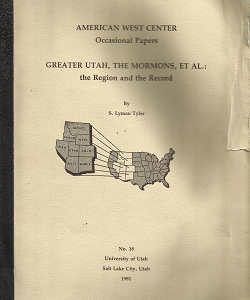 American West Center: Greater Utah, The Mormons, ET AL. – S. Lyman tyler