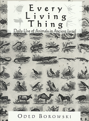 Every Living Thing: Daily Use of Animals in Ancient Israel – Oded Borowski – 0761989196