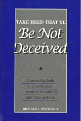 Take Heed that Ye be not Deceived - Richard I. Winwood
