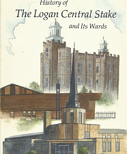 History of The Logan Central Stake and its Wards