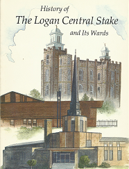 History of The Logan Central Stake and its Wards