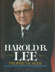 Harold B. Lee: Prophet & Seer - L. Brent Goates - Hardcover --- 0884945731