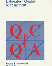 Laboratory Quality Management: Qc & Qa – George S. Cembrowski & R. Neill Carey – 089189277X