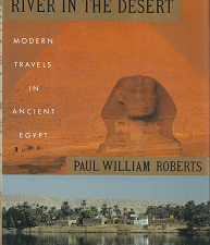 River in the Desert: Modern Travels in Ancient Egypt – Paul William Roberts – 0679421041