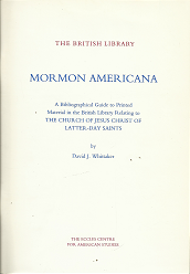 The British Library: Mormon Americana – David J. Wittaker – 0712344047