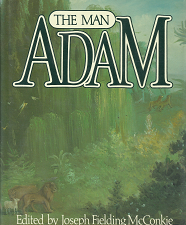The Man Adam – Joseph Fielding McConkie – 0884947246
