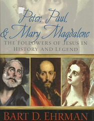 Peter, Paul, & Mary Magdalene – Bart D. Ehrman – 0195300130