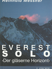 Everest Solo: >Der Glaserne Horizont< - Reinhold Messner - 310049413X