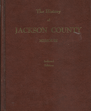 The History of Jackson County Missouri – Indexed Edition