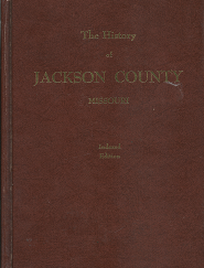 The History of Jackson County Missouri - Indexed Edition