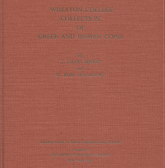Wheaton College Collection of Greek and Roman Coins – J. David Bishop & R. Ross Holloway – 0897221907