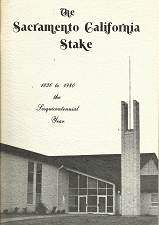 The Sacramento California Stake: 1830 to 1980 the Sesquicentennial Year