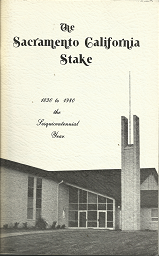 The Sacramento California Stake: 1830 to 1980 the Sesquicentennial Year