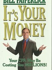 It’s Your Money ~ Bill Faiferlick ~ Hardbound ~ ISBN: 9780615269030