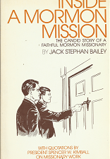 Inside A Mormon Mission – Jack Stephan Bailey – 8890360766
