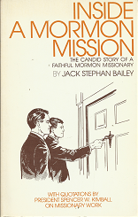 Inside A Mormon Mission – Jack Stephan Bailey – 8890360766