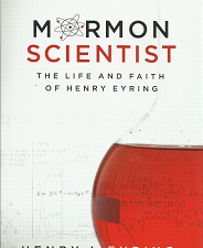 Mormon Scientist: The Life and Faith of Henry Eyring – Henry J. Eyring – 9781590388549