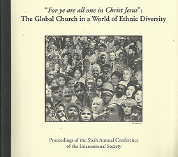 “For Ye Are All One in Christ Jesus”: The Global Church in a World of Ethnic Diversity