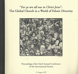 “For Ye Are All One in Christ Jesus”: The Global Church in a World of Ethnic Diversity