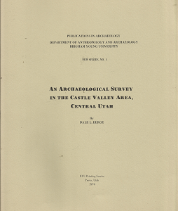 An Archaeological Survey in the Castle Valley Area, Central Utah – Dale L. Berge