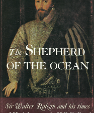 The Shepherd of the Ocean: Sir Walter Ralegh and His Times [Signed] – J.H. Adamson & H.F. Folland