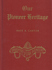 Our Pioneer Heritage: Volume 17 [Signed] [DUP] – Kate B. Carter
