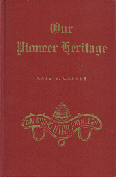 Our Pioneer Heritage: Volume 17 [Signed] [DUP] – Kate B. Carter