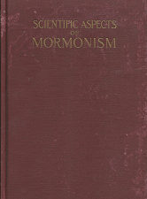Scientific Aspects of Mormonism or Religion in Terms of Life – Nels L. Nelson