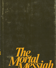 The Mortal Messiah: From Bethlehem to Calvary, Book 2 – Bruce R. McConkie – 0877478031