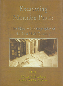 Excavating Mormon Pasts – Newell G. Bringhurst & Lavina Fielding Anderson – 1589580915