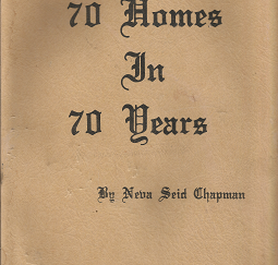 Seventy Homes in Seventy Years[Signed] - Neva Seid Chapman