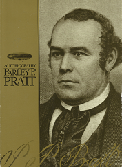 Autobiography of Parley P. Pratt - Softbound ~ ISBN: 0875798411