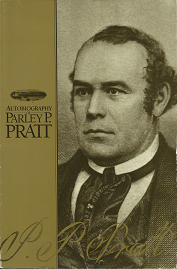 Autobiography of Parley P. Pratt – Softbound ~ ISBN: 0875798411