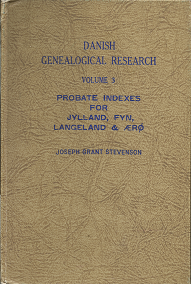 Danish Genealogical Research: Volume 3 – Joseph Grant Stevenson