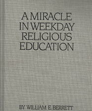 A Miracle in Weekday Religious Education – William E. Berrett