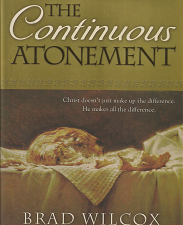 The Continuous Atonement – Brad Wilcox – 9781606410370