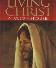Days of the Living Christ: Volume 2 – W. Cleon Skousen – 0916095479